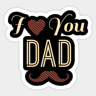 I love you dad Sticker